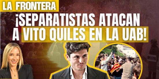 ¡Separatistas atacan a Vito Quiles en la UAB!